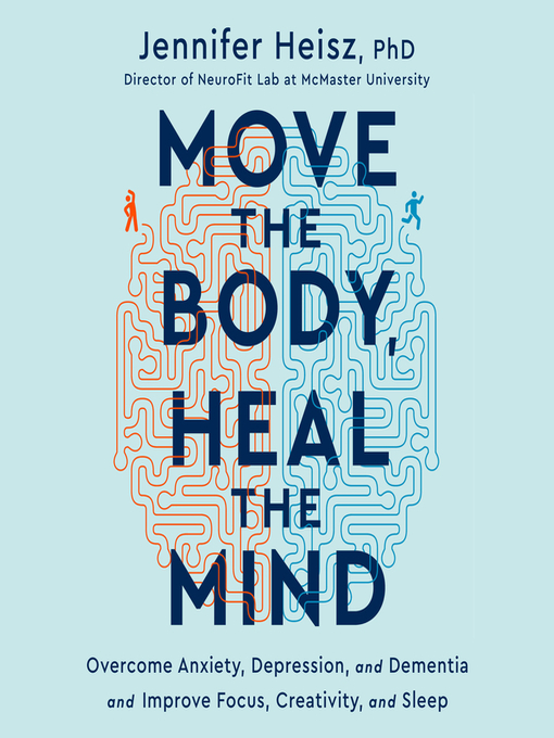 Title details for Move the Body, Heal the Mind by Jennifer Heisz - Wait list